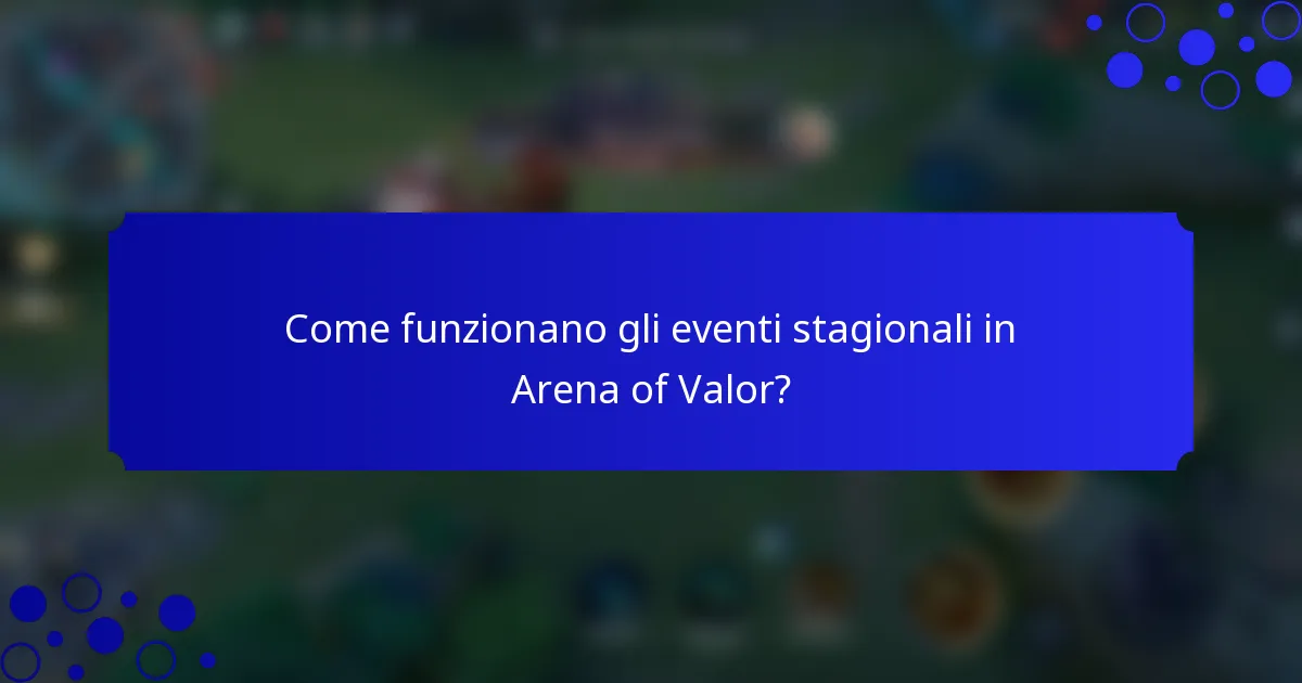 Come funzionano gli eventi stagionali in Arena of Valor?