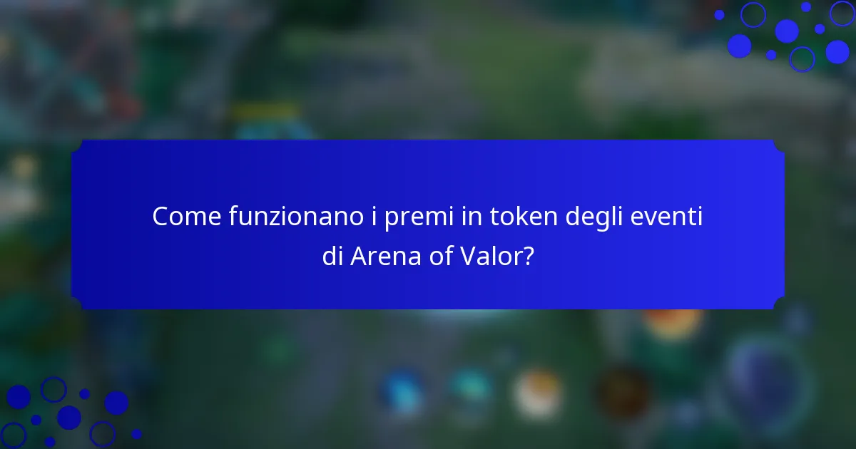 Come funzionano i premi in token degli eventi di Arena of Valor?