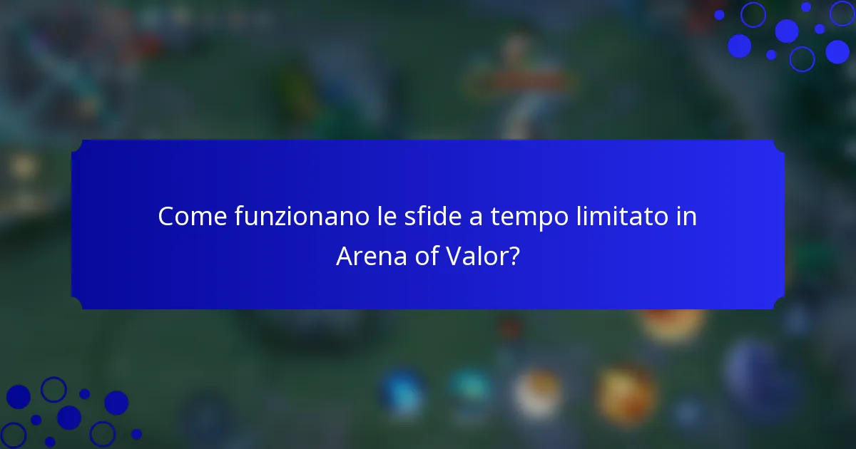 Come funzionano le sfide a tempo limitato in Arena of Valor?