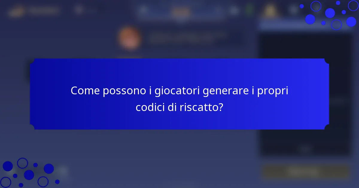 Come possono i giocatori generare i propri codici di riscatto?