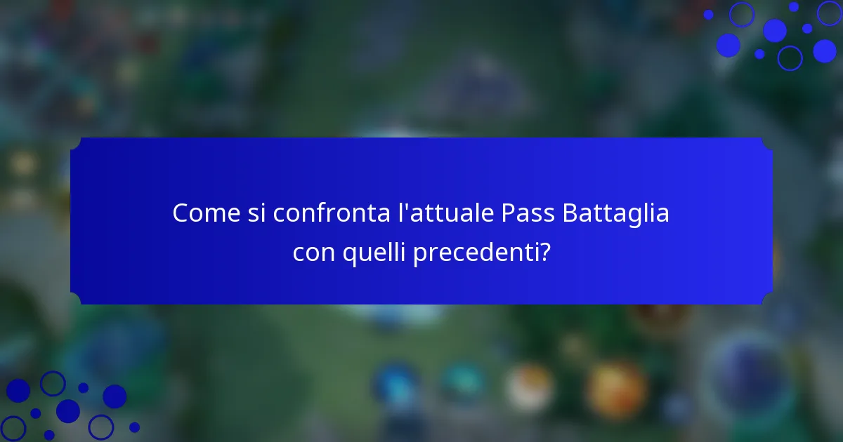 Come si confronta l'attuale Pass Battaglia con quelli precedenti?