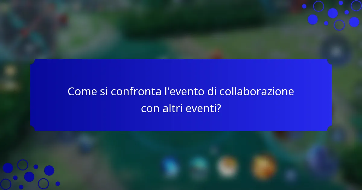 Come si confronta l'evento di collaborazione con altri eventi?