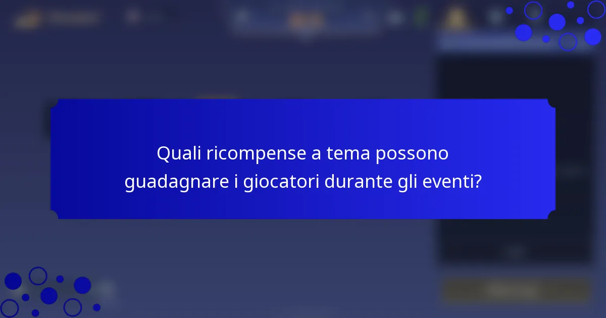 Quali ricompense a tema possono guadagnare i giocatori durante gli eventi?