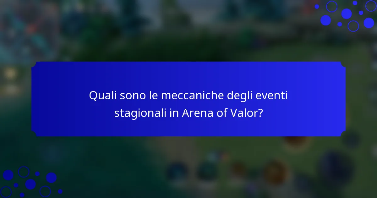 Quali sono le meccaniche degli eventi stagionali in Arena of Valor?
